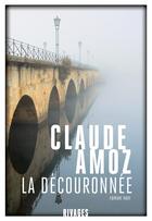 Couverture du livre « La découronnée » de Claude Amoz aux éditions Rivages