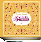 Couverture du livre « Saveurs indiennes ; un voyage initiatique et gourmand » de Christine Manfield aux éditions Milan