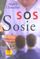 Couverture du livre « Sos sosie » de Andre Chauchat aux éditions Le Pommier