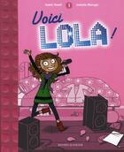 Couverture du livre « Lola t.1 ; voici Lola ! » de Isabelle Maroger et Isabel Abedi aux éditions Bayard Jeunesse