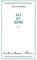 Couverture du livre « Ali et remi » de Afnan El Qasem aux éditions L'harmattan