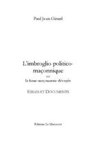 Couverture du livre « L'imbroglio politico-maconnique » de Paul-Jean Girard aux éditions Editions Le Manuscrit