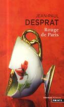 Couverture du livre « Rouge de Paris » de Jean-Paul Desprat aux éditions Points