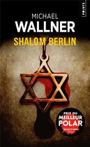 Couverture du livre « Shalom Berlin » de Michael Wallner aux éditions Points