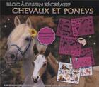 Couverture du livre « Chevaux et poneys ; bloc à dessin récréatif » de  aux éditions Cerise Bleue