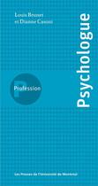 Couverture du livre « Profession psychologue » de Brunet L/Casoni aux éditions Les Presses De L'universite De Montreal