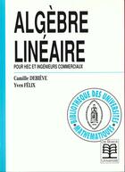 Couverture du livre « Algèbre linéaire » de Debieve aux éditions De Boeck Superieur