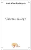 Couverture du livre « Chacun son ange » de Jean-Sebastien Loygu aux éditions Edilivre