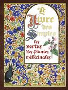 Couverture du livre « Le livre des simples ; les vertus des plantes médicinales » de  aux éditions Rustica