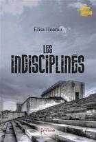 Couverture du livre « Les indisciplinés » de Elisa Hoarau aux éditions Persee