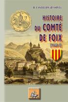 Couverture du livre « Histoire du Comté de Foix Tome 2 » de H. Castillon D'Aspet aux éditions Editions Des Regionalismes