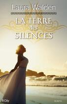 Couverture du livre « La terre des silences » de Laura Walden aux éditions City