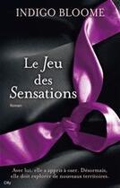 Couverture du livre « Le jeu des sensations » de Indigo Bloom aux éditions City Editions