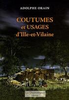 Couverture du livre « Coutumes et usages d'Ille-et-Vilaine » de Orain aux éditions La Decouvrance