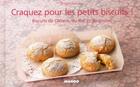 Couverture du livre « CRAQUEZ POUR : les petits biscuits ! biscuits de l'Avent, du thé et du goûter » de Brigitte Namour aux éditions Mango