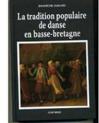 Couverture du livre « La tradition populaire de danse en Basse-Bretagne » de Jean-Michel Guilcher aux éditions Coop Breizh