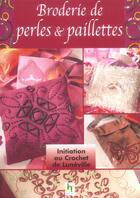Couverture du livre « Broderie de perles et paillettes. initiation au crochet luneville » de Boinay E.M. aux éditions De Saxe