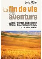 Couverture du livre « La fin de vie, une aventure » de Lydia Muller aux éditions Dervy