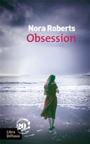 Couverture du livre « Obsession » de Nora Roberts aux éditions Libra Diffusio