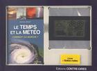 Couverture du livre « Le temps et la météo ; comment ça marche ; coffret » de Michael Bright aux éditions Contre-dires
