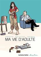 Couverture du livre « Ma vie d'adulte » de Isabelle Bauthian et Michel-Yves Schmitt et Virginie Blancher aux éditions La Boite A Bulles