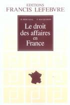 Couverture du livre « Le droit des affaires en france (édition 2006) » de B Mercadal et P Macqueron aux éditions Lefebvre