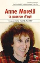 Couverture du livre « Anne Morelli : la passion d'agir » de  aux éditions Couleur Livres