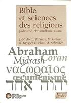 Couverture du livre « Bible et sciences des religions ; judaïsme, christianisme, islam » de Francoise Mies aux éditions Lessius