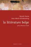 Couverture du livre « La litterature belge ; précis d'histoire sociale » de Jean-Marie Klinkenberg et Benoit Denis aux éditions Espace Nord