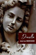 Couverture du livre « Drusilla, fille d'Agrippa 1er » de Marchand Jean-Luc aux éditions La Compagnie Litteraire