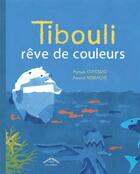 Couverture du livre « Tibouli rêve de couleurs » de Myriam Ouyessad et Arnaud Nebbache aux éditions Circonflexe