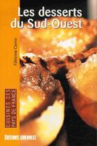 Couverture du livre « Les desserts du sud-ouest » de Fabienne Carme aux éditions Sud Ouest Editions