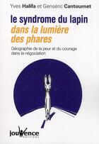 Couverture du livre « Le syndrome du lapin dans la lumière des phares » de Yves Halifa aux éditions Jouvence