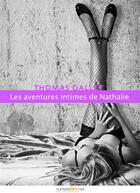 Couverture du livre « Les aventures intimes de Nathalie » de Thomas Galley aux éditions Numeriklivres