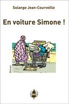 Couverture du livre « En voiture Simone ! » de Solange Jean-Courveille aux éditions La Cardere
