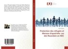 Couverture du livre « Protection des refugies et menace d'apatridie: cas des rwandais en rdc » de Nyengo Paulin aux éditions Editions Universitaires Europeennes