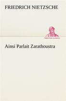 Couverture du livre « Ainsi parlait zarathoustra » de Nietzsche F W. aux éditions Tredition