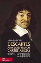 Couverture du livre « Descartes and Early French Cartesianism » de Mihnea Dobre aux éditions Zeta Books