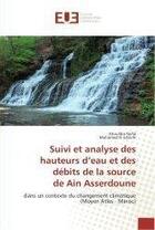 Couverture du livre « Suivi et analyse des hauteurs d'eau et des debits de la source de ain asserdoune » de Nafia Khouldia aux éditions Editions Universitaires Europeennes