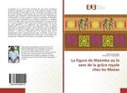 Couverture du livre « La figure de W mba ou le sens de la grâce royale chez les Moose » de Albert Ouedraogo aux éditions Editions Universitaires Europeennes