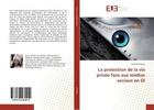 Couverture du livre « La protection de la vie privee face aux medias sociaux en di » de Essebou Laetitia aux éditions Editions Universitaires Europeennes