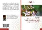 Couverture du livre « L'huile essentielle de citron, un Acaricide pour le parasite d'abeille » de Karima Mekademi aux éditions Editions Universitaires Europeennes