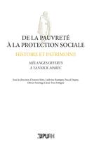 Couverture du livre « De la Pauvreté à la protection sociale : histoire et patrimoine : Mélanges offerts à Yannick Marec » de Bantigny, Dupuy, Fei aux éditions Pu De Rouen