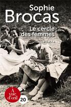 Couverture du livre « Le cercle des femmes » de Sophie Brocas aux éditions A Vue D'oeil