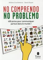 Couverture du livre « No comprendo ; no problemo » de David Guyon et Helene Crochemore aux éditions Tana