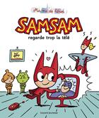 Couverture du livre « SamSam : Samsam regarde trop la télé » de Serge Bloch aux éditions Bayard Jeunesse