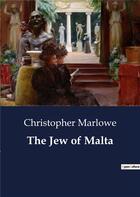 Couverture du livre « The Jew of Malta » de Christopher Marlowe aux éditions Culturea