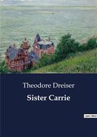 Couverture du livre « Sister Carrie » de Theodore Dreiser aux éditions Culturea