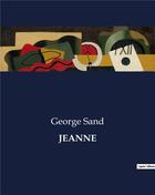 Couverture du livre « JEANNE » de George Sand aux éditions Culturea