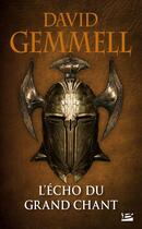 Couverture du livre « L'écho du grand chant » de David Gemmell aux éditions Bragelonne